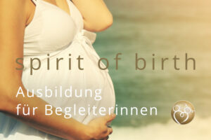 Spirit of Birth Begleiterin