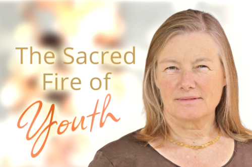 The Sacred Fire of Youth