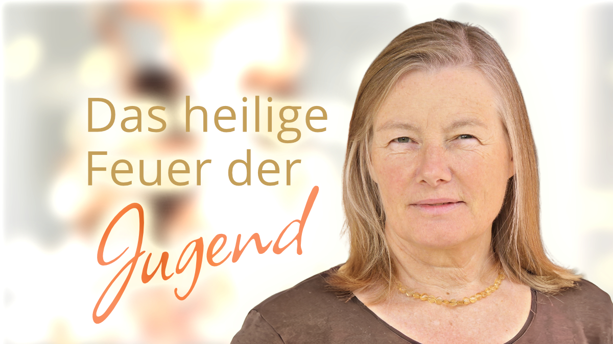 Das heilige Feuer der Jugend