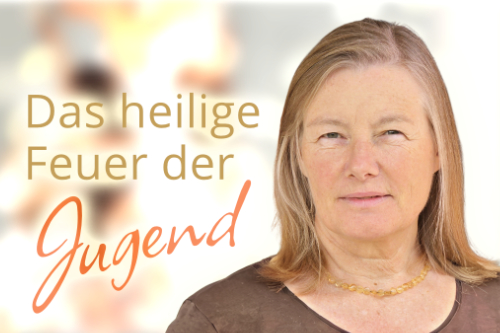 Das heilige Feuer der Jugend