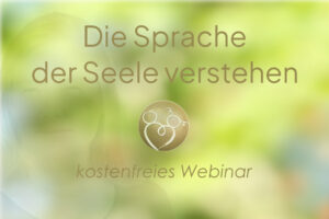 Die Sprache der Seele verstehen – Workshop
