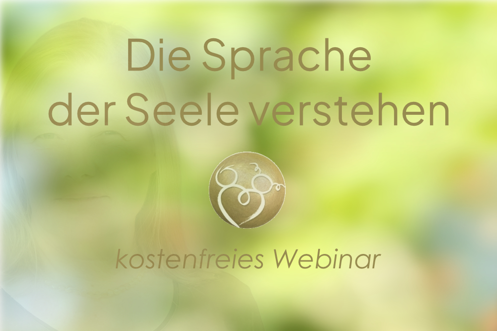 Die Sprache der Seele verstehen - Workshop