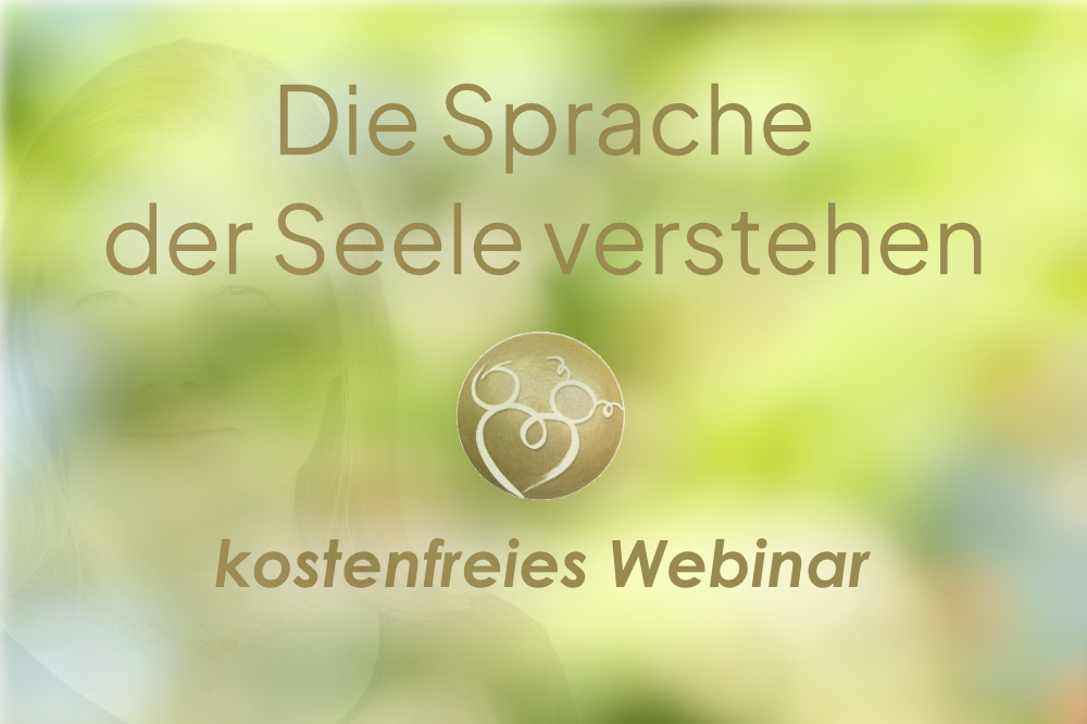 Die Sprache der Seele verstehen - Workshop